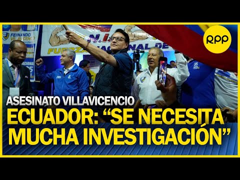 ECUADOR VILLAVICENCIO | “No hay algún elemento de que fue organizado por el grupo Correa”: Belaúnde