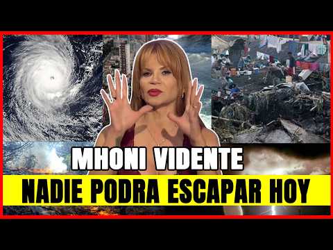 ?¡ Hace 1 Hora ! Mhoni Vidente TERRIBLE PREDICCION PIDE REZAR HOY VIENE Un Mega Huracán !