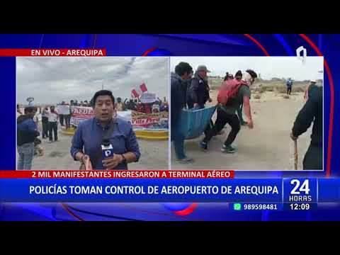 Aeropuerto Rodríguez Ballón de Arequipa: cerca de 2 mil personas habrían tomado instalaciones (1/2)