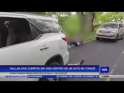 Hallan dos cuerpos sin vida dentro de un auto en Tonosi?, Los Santos