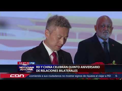 RD y China celebran quinto año de relaciones bilaterales