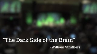The Dark Side of the Brain