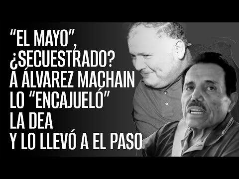 “El Mayo”, ¿secuestrado? A Álvarez Machain lo “encajueló” la DEA y lo llevó a El Paso