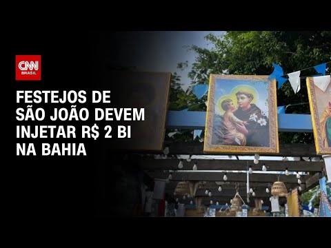 Festejos de São João devem injetar R$ 2 bilhões na Bahia | CNN 360°