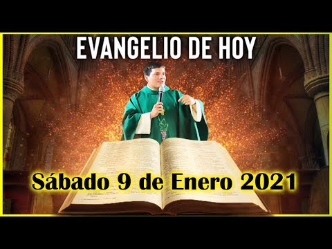 EVANGELIO DE HOY Sabado 9 de Enero 2021 con el Padre Marcos Galvis