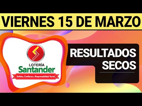 Resultado SECOS Lotería de SANTANDER Viernes 15 de Marzo de 2024  SECOS