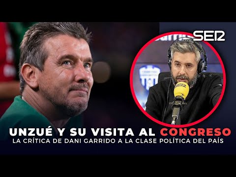 La clase política es PATÉTICA: escucha a DANI GARRIDO sobre Unzué, el ELA y su visita al Congreso