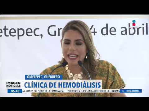 Evelyn Salgado pone en operación la Clínica de Hemodiálisis en Ometepec | Noticias con Francisco Zea