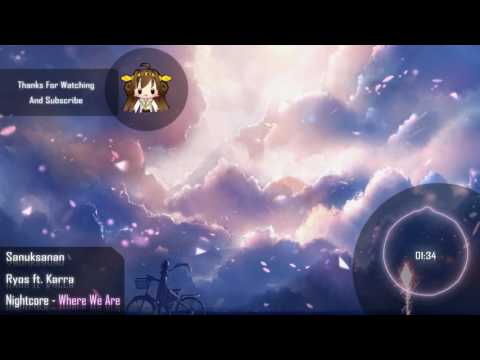 Nightcore - Where We Are