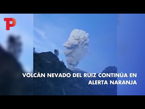 Volcán Nevado del Ruiz continúa en alerta naranja I 25.04.2023 I TP Noticias
