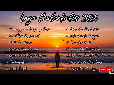 Lagu Melankolis 2025