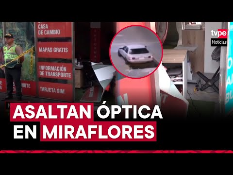 Miraflores: delincuentes asaltan óptica y roban instrumentos valorizados en más de S/ 20 000