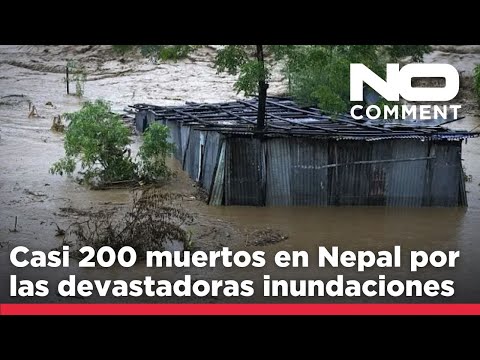 NO COMMENT: Nepal, devastado por las inundaciones que han causado casi 200 muertos