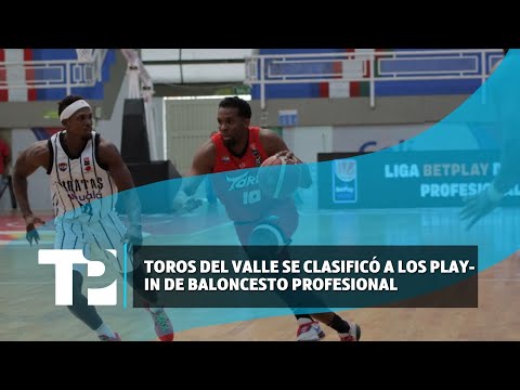 Toros del Valle se clasificó a los Play-in de Baloncesto profesional |02.07.2024| TP Noticias