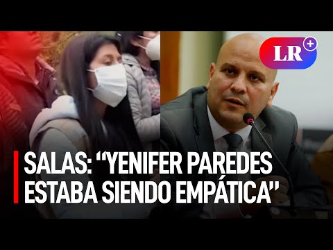 Ministro Salas sobre ofrecimientos de Yenifer Paredes en Chota: “Estaba siendo empática” | #LR