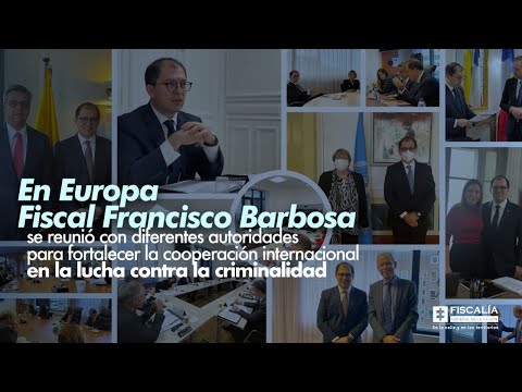 Fiscal Barbosa se reunió con autoridades en Europa para fortalecer cooperación internacional