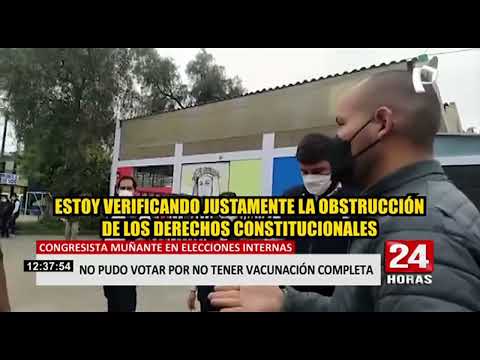 Congresista Muñante no pudo votar en elecciones internas por no tener las 3 dosis contra la Covid-19