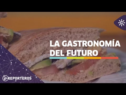 Los reporteros | La gastronomía del futuro