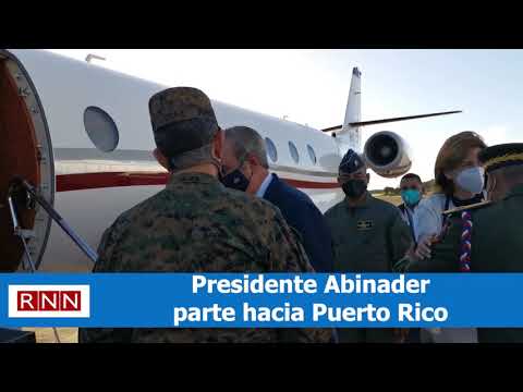 Presidente Abinader parte hacia Puerto Rico