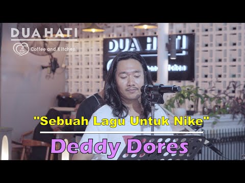 Sebuah Lagu Untuk Nike - Deddy Dores ( Cover ) | Dua Hati Coffee and Kitchen Music