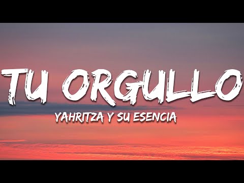 Yahritza Y Su Esencia - Tu Orgullo (Letra / Lyrics)