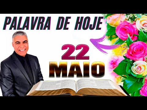 A PALAVRA DE HOJE 22 DE MAIO DE 2022 | Domingo