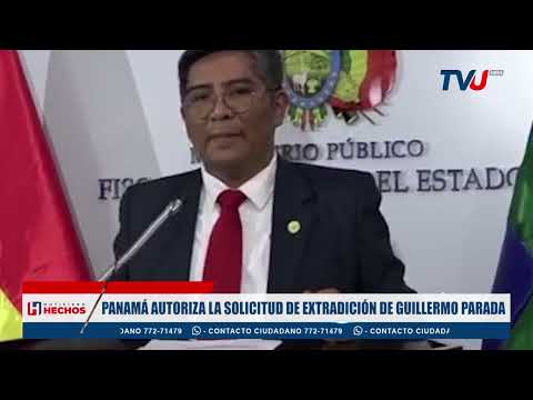 PANAMÁ AUTORIZA LA SOLICITUD DE EXTRADICIÓN DE GUILLERMO PARADA