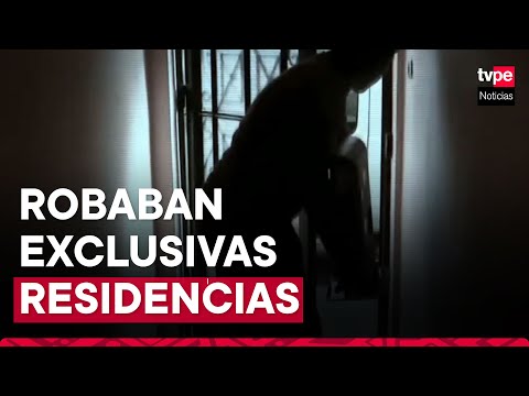 Familia dedicada a robar exclusivas residencias de Lima y provincias