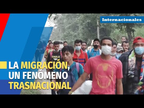 Caravana de migrantes, un fenómeno trasnacional que requiere de estrategia regional