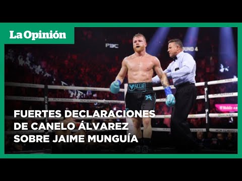 Canelo Álvarez derrotó a Jaime Munguía y esto fue lo que le dijo I La Opinión