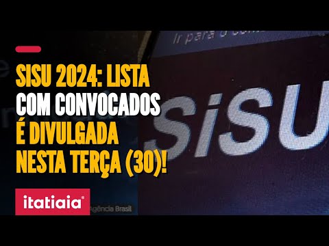 ATENÇÃO: DIVULGADA NESTA TERÇA (30) LISTA DO SISU 2024 DOS CONVOCADOS NA PRIMEIRA CHAMADA!