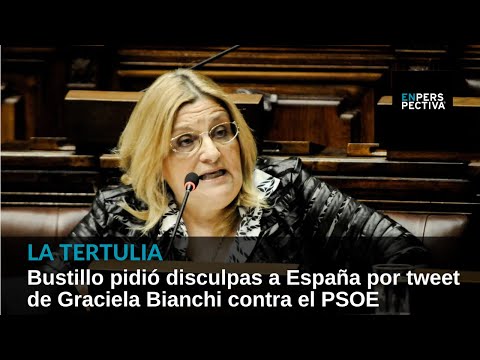 Bustillo pidió disculpas a España por tweet de Graciela Bianchi contra el PSOE