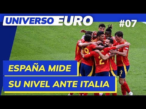 UNIVERSO EURO | DÍA 7: ESPAÑA MIDE SU NIVEL ANTE ITALIA | #UNIVERSOEURO