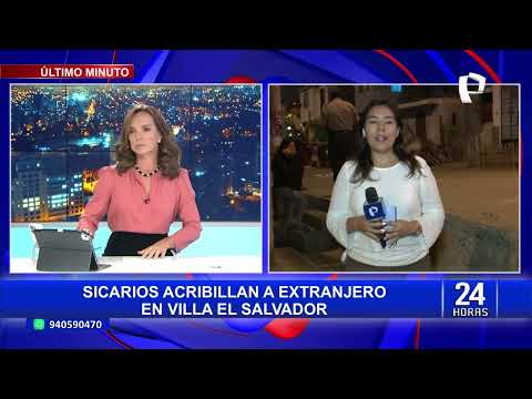 Villa El Salvador: sicarios asesinan a balazos a ciudadano extranjero