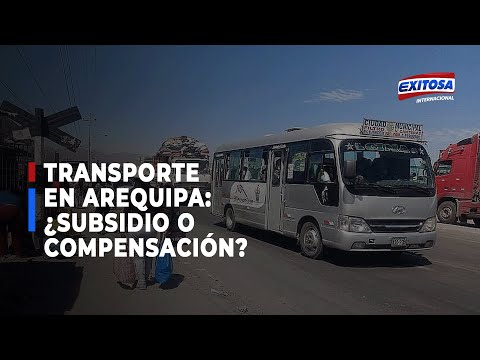 Transporte Urbano en Arequipa: ¿Subsidio o compensación