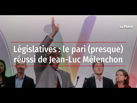 Législatives : le pari (presque) réussi de Jean-Luc Mélenchon