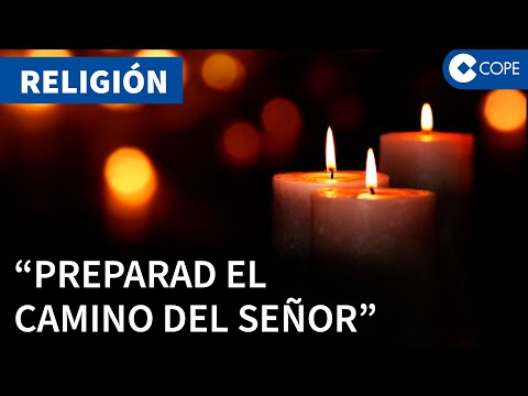 Chateando con Dios: La enseñanza que nos deja el Evangelio en este segundo Domingo de Adviento.