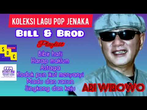 KOLEKSI LAGU POP JENAKA BILL & BROD ARIE WIBOWO