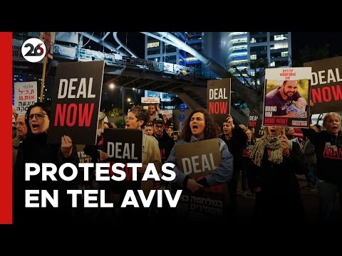 ISRAEL | Protestas en Tel Aviv para exigir la liberación de los rehenes de Hamás