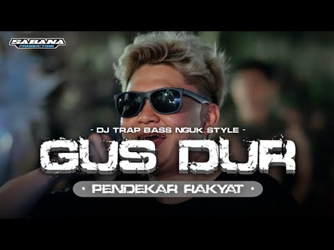 DJ GUS DUR PENDEKAR RAKYAT STYLE TRAP BASS NGUK SUPER BASS