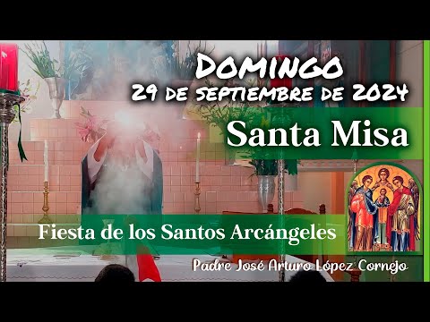 MISA DE HOY domingo 29 de Septiembre 2024 - Padre Arturo Cornejo