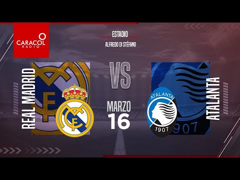 EN VIVO en el Fenómeno del Fútbol | Real Madrid Vs Atalanta - Octavos de final Champions League