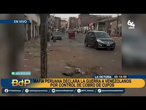 La Victoria: mafia peruana se enfrenta a venezolanos por cobro de cupos