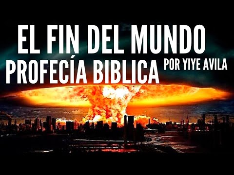 PROFECÍA BÍBLICA SEÑALES DEL FIN YIYE AVILA--ESTE ES EL TIEMPO