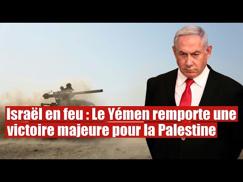 Choc en Israël : Le Yémen remporte une victoire majeure pour la Palestine