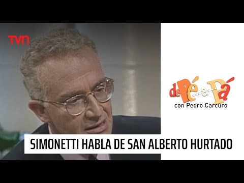 Gloria Simonetti y su conexión con San Alberto Hurtado | De Pé a Pá