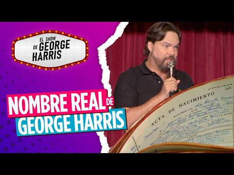 El Show de George Harris 06/11/23 Parte 4 ESTRENO ¿Cuál es mi nombre real?