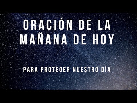 ORACIO?N DE LA MAN?ANA DE HOY | PARA PROTEGER NUESTRO DI?A | DIOS ESTÁ CONTIGO