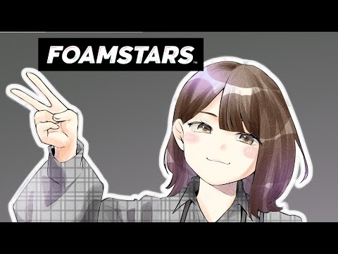 雑談の合間にFOAMSTARS