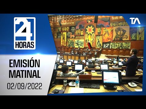 Noticias Ecuador: Noticiero 24 Horas 02/09/2022 (Emisión Matinal)